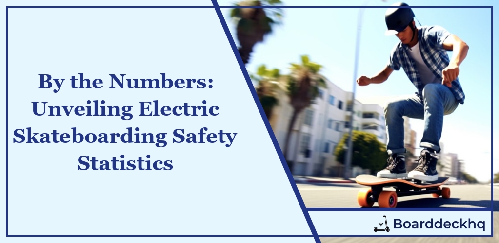 Electric Skateboarding Safety Statistics