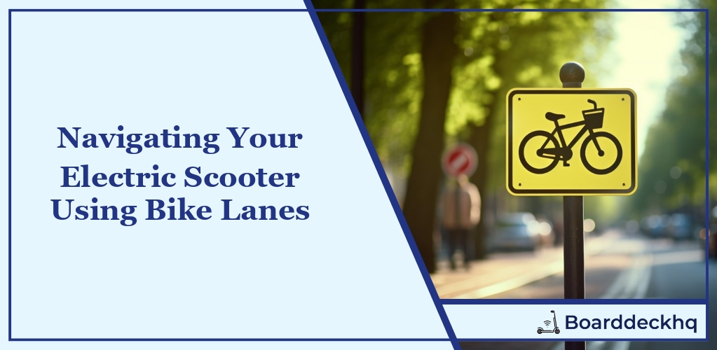 Navigating Your Electric Scooter Using Bike Lanes