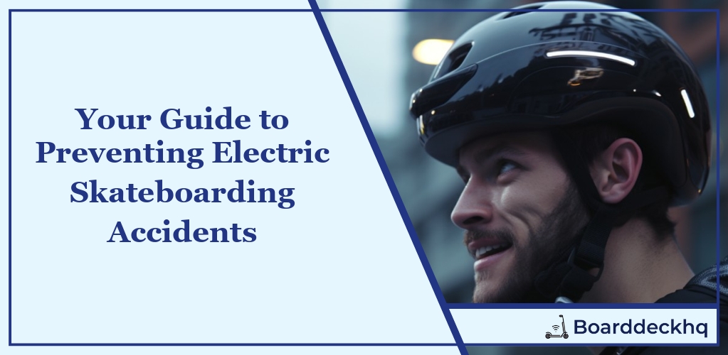 Guide to Preventing Electric Skateboarding Accidents
