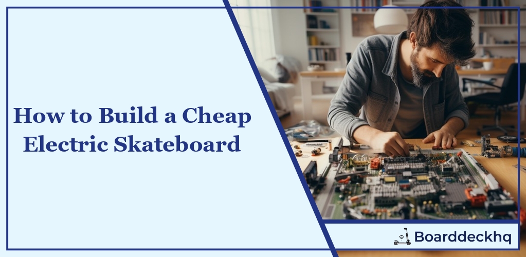 How to Build a Cheap Electric Skateboard