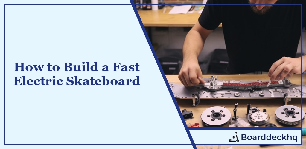 How to Build a Fast Electric Skateboard