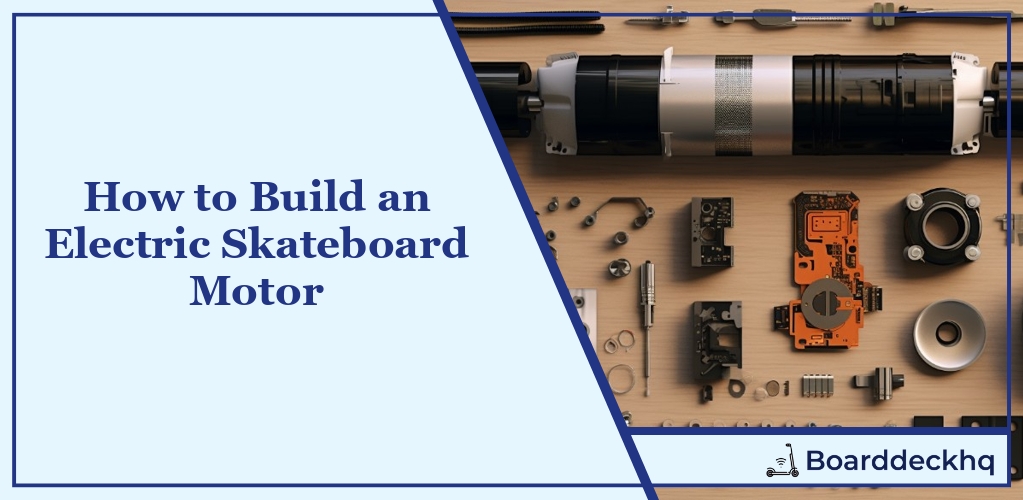Hot to Build an Electric Skateboard Motor