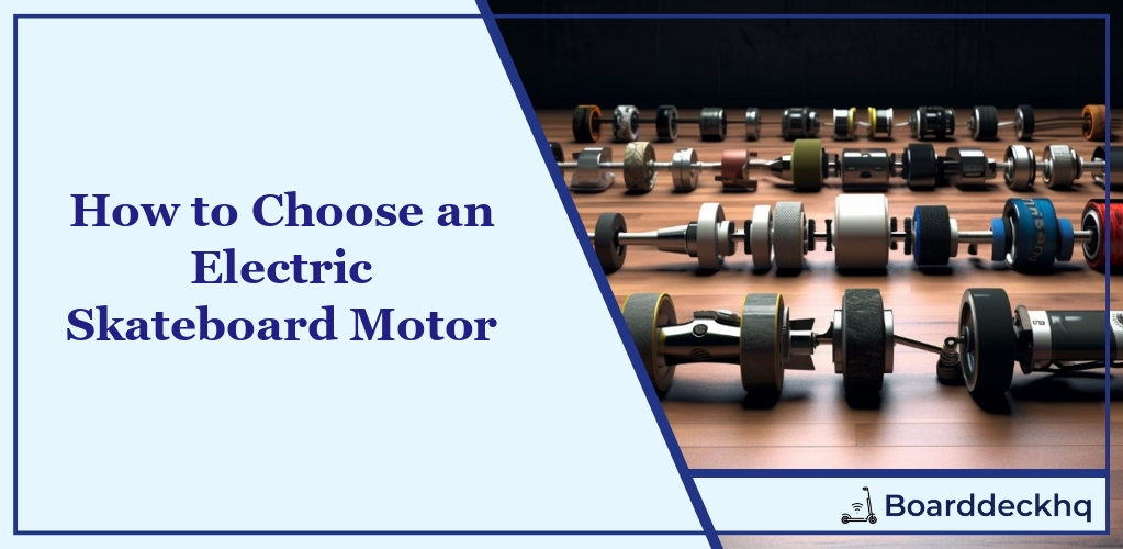 How to Choose an Electric Skateboard Motor